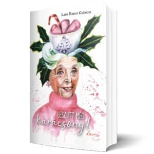 Lesz itt még karácsony (Regény) Lami Bakos Györgyi